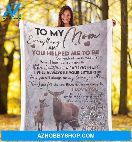 Personalized To My Mom Deer Fleece Blanket To Me You Are The World Great Customized Blanket Gifts For Mother's Day Birthday Christmas Thanksgiving
