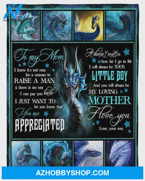 Personalized To My Mom Dragon Fleece Blanket From Son I Know It's Not Easy For A woman To Raise A Man Great Customized Blanket Gifts For Mother's Day Birthday Christmas Thanksgiving