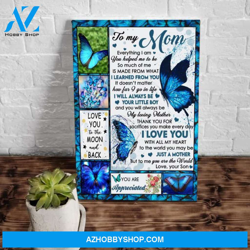 Personalized Blue Butterflies Mom Canvas, To My Mom Everything I Am You Helped Me Canvas Wall Art Mothers Day Gifts