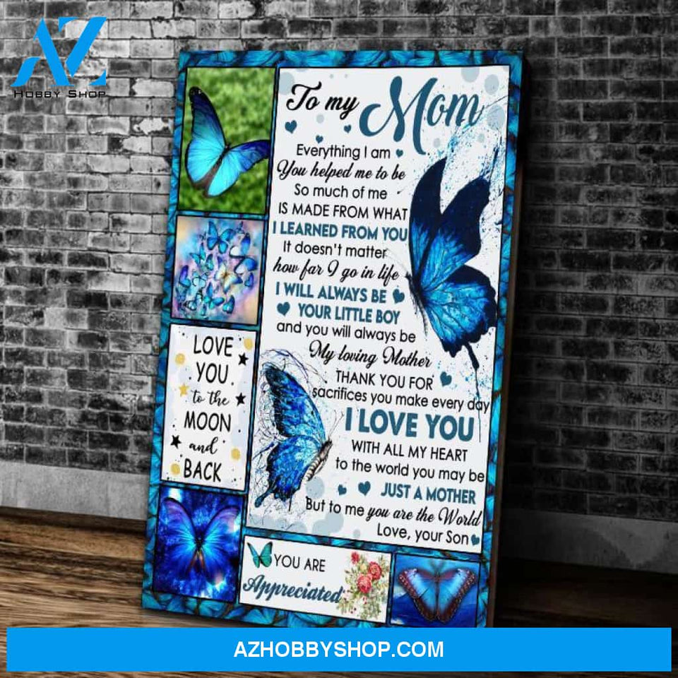 Personalized Blue Butterflies Mom Canvas, To My Mom Everything I Am You Helped Me Canvas Wall Art Mothers Day Gifts