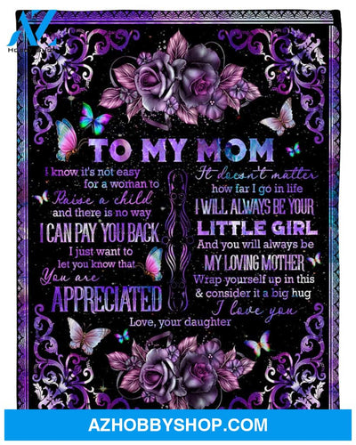 Personalized To My Mom Flowers Fleece Blanket From Daughter You Will Be My Loving Mother Great Customized Gift For Mother's day Birthday Christmas Thanksgiving