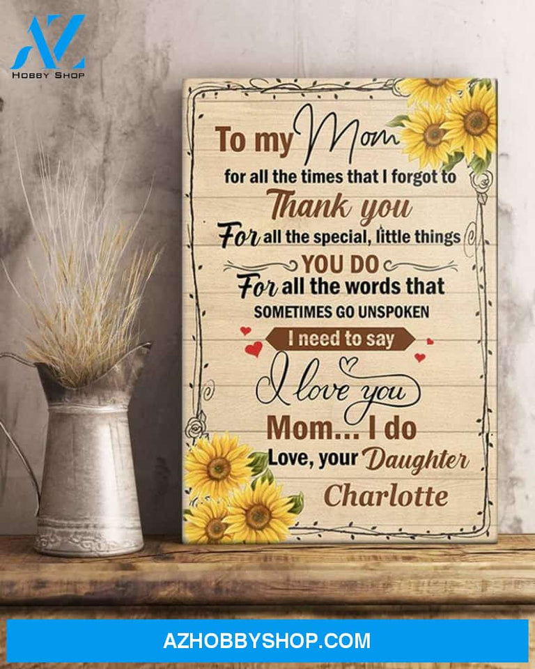 Personalized Sunflower Mom Canvas, To My Mom For All The Times That I Forget To Thank You Canvas Wall Art Mothers Day Gifts