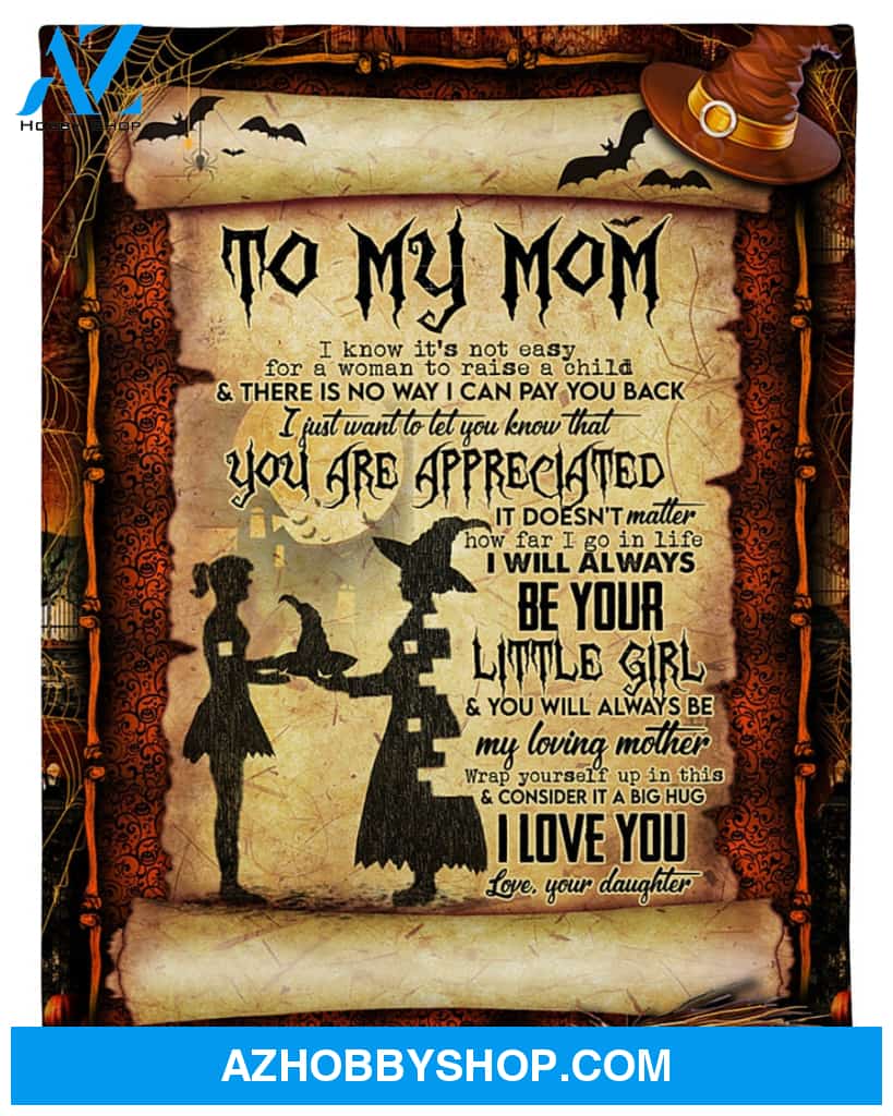 Personalized To My Mom Halloween Fleece Blanket From You Will Always Be My Loving Great Customized Gift For Mother's day Birthday Christmas Thanksgiving