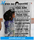 To My Mom I Am Because You Are So Much Of Me Is Made From Fleece Blanket Gift For Mom From Daughter 
