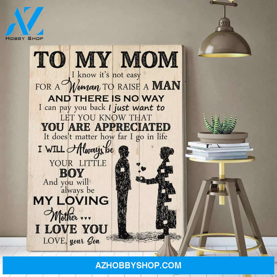 Personalized Canvas, To My Mom I Know It’s Not Easy Canvas Wall Art,Perfect Gift For Mom From Son, Mothers Day Gifts