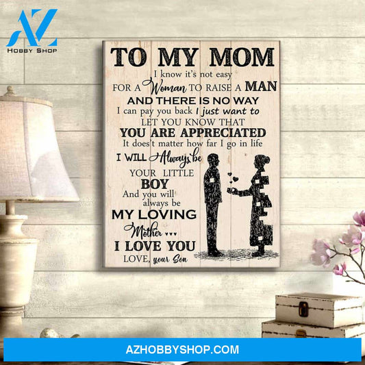 Personalized Canvas, To My Mom I Know It’s Not Easy Canvas Wall Art,Perfect Gift For Mom From Son, Mothers Day Gifts