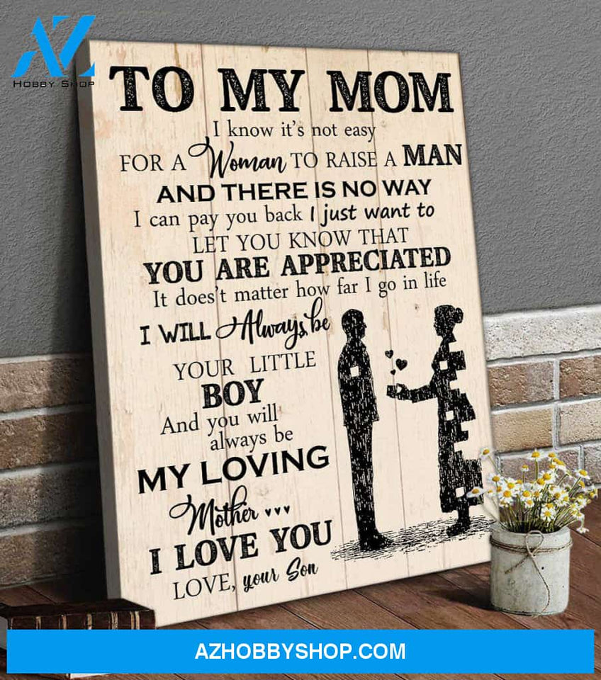 Personalized Canvas, To My Mom I Know It’s Not Easy Canvas Wall Art,Perfect Gift For Mom From Son, Mothers Day Gifts