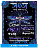 To My Mom I Know It's Not Easy For A Woman To Raise A Man, Dragonfly Mandala Pattern Fleece Blanket 