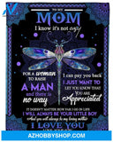 To My Mom I Know It's Not Easy For A Woman To Raise A Man, Dragonfly Mandala Pattern Fleece Blanket 