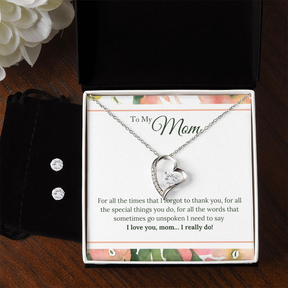 To My Mom  I Love You, I Really Do Forever Love Necklace Earring Set