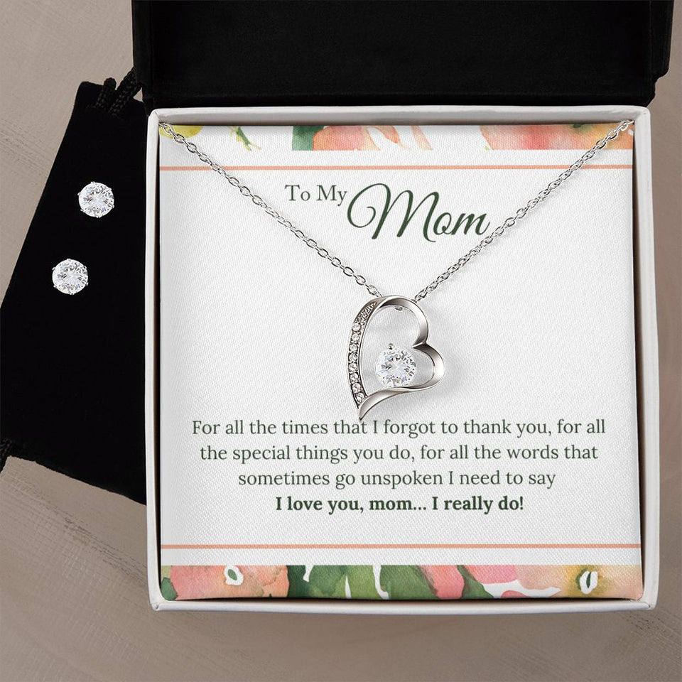 To My Mom  I Love You, I Really Do Forever Love Necklace Earring Set