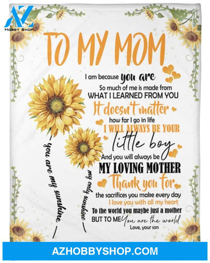 To My Mom I Will Always Be Your Little Boy Fleece Blanket - Quilt Blanket Mother's Day Gift Gift For Mom Gift From Son To Mom 
