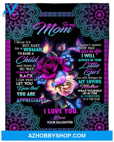 Personalized To My Mom Rose Fleece Blanket From Daughter Know That You Are Appreciated Great Customized Gift For Mother's Day Birthday Christmas Thanksgiving