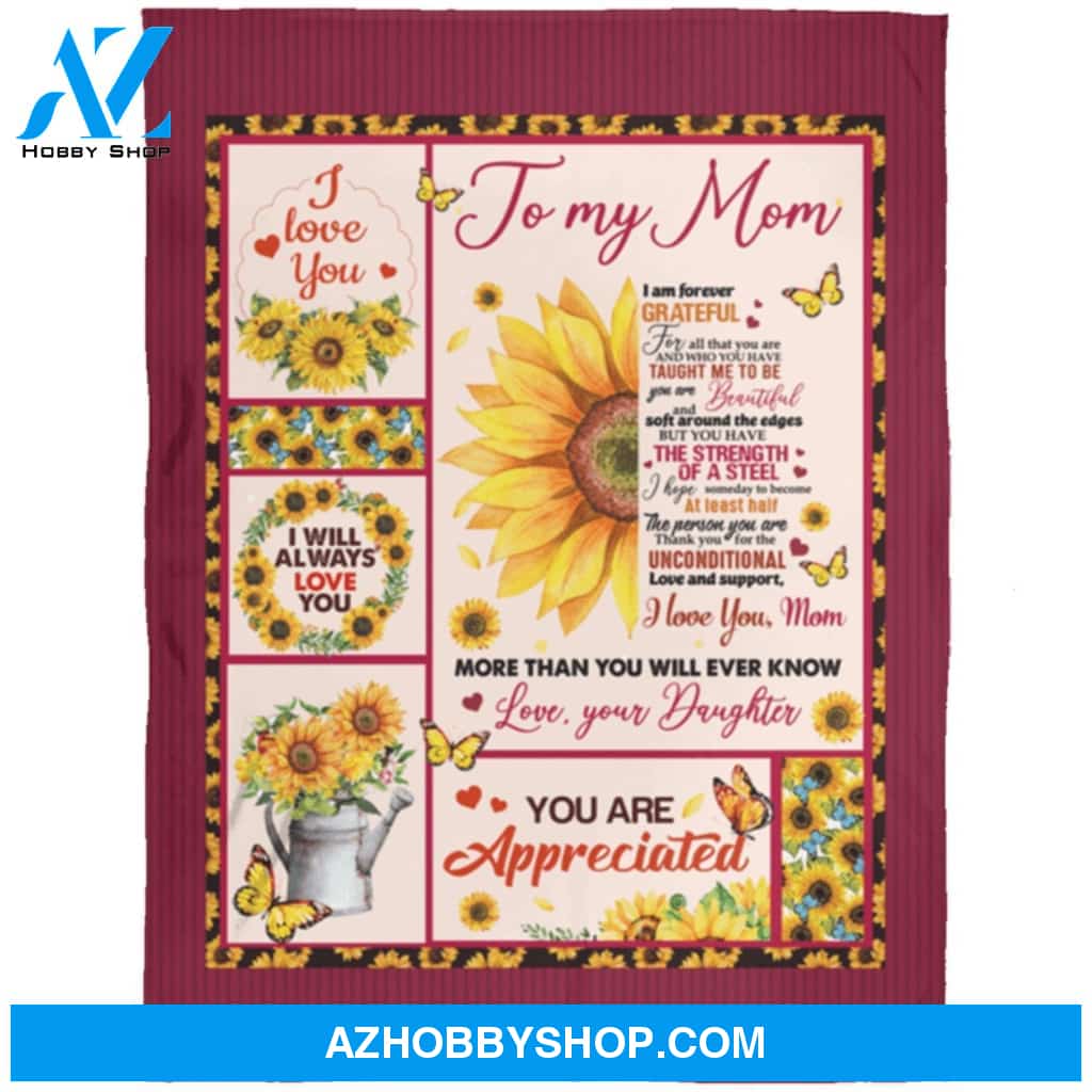 Personalized To My Mom Sunflower Fleece Blanket From Daughter I Will Always Love You Great Customized Gift For Mother's day Birthday Christmas Thanksgiving