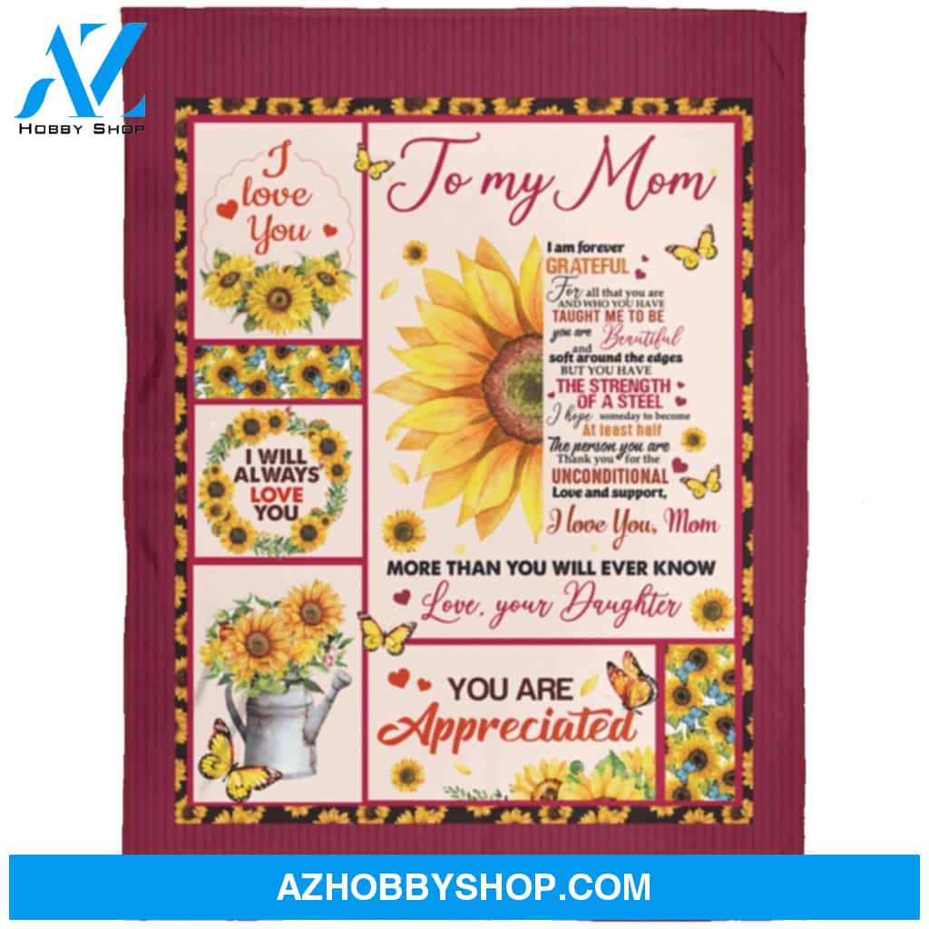 Personalized To My Mom Sunflower Fleece Blanket From Daughter I Will Always Love You Great Customized Gift For Mother's day Birthday Christmas Thanksgiving