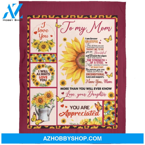 Personalized To My Mom Sunflower Fleece Blanket From Daughter I Will Always Love You Great Customized Gift For Mother's day Birthday Christmas Thanksgiving