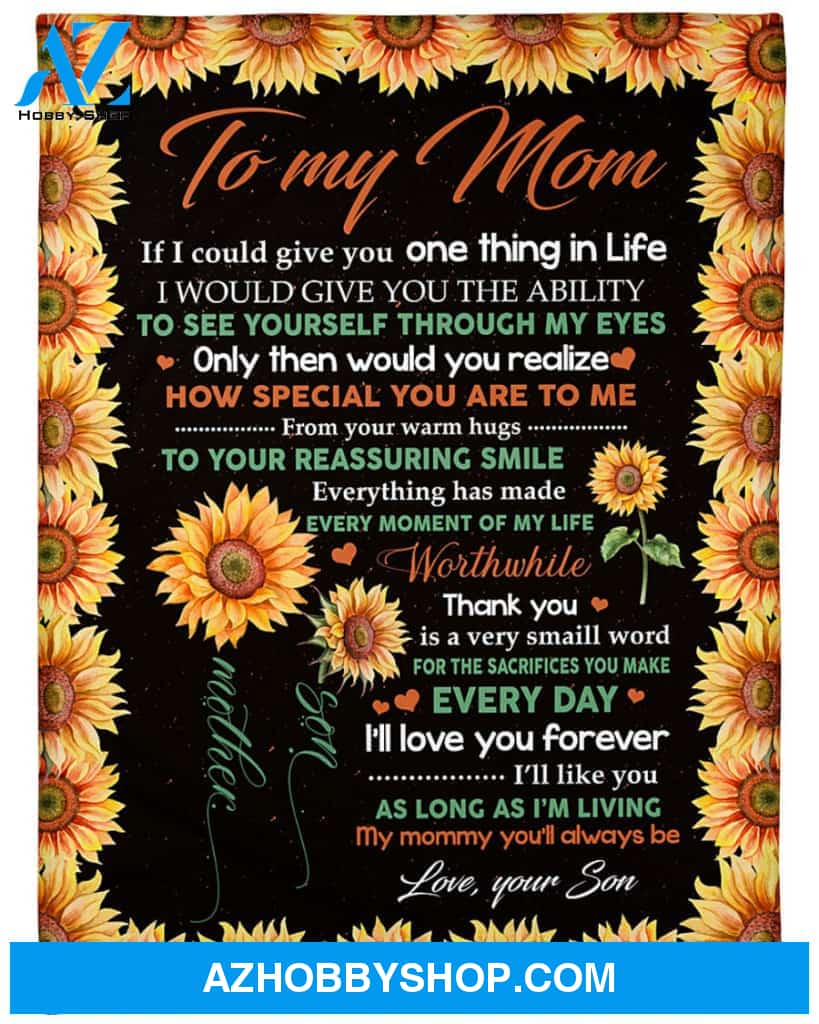 Personalized To My Mom Sunflowers Fleece Blanket From Daughter How Special You Are To Me Great Customized Gift For Mother's day Birthday Christmas Thanksgiving