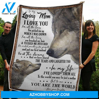 To My Mom Wolves You Are The World Gift From Children Fleece Blanket