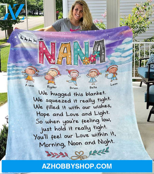 Personalized To My Nana Fleece Blanket We Filled It With Our Wishes, Hope And Love And Light Great Customized Blanket Gifts For Birthday Christmas Thanksgiving Motehr's Day