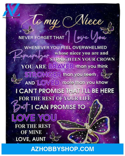 To My Niece Never Forget That I Love You Butterflies Blanket Gift For Niece From Aunt 