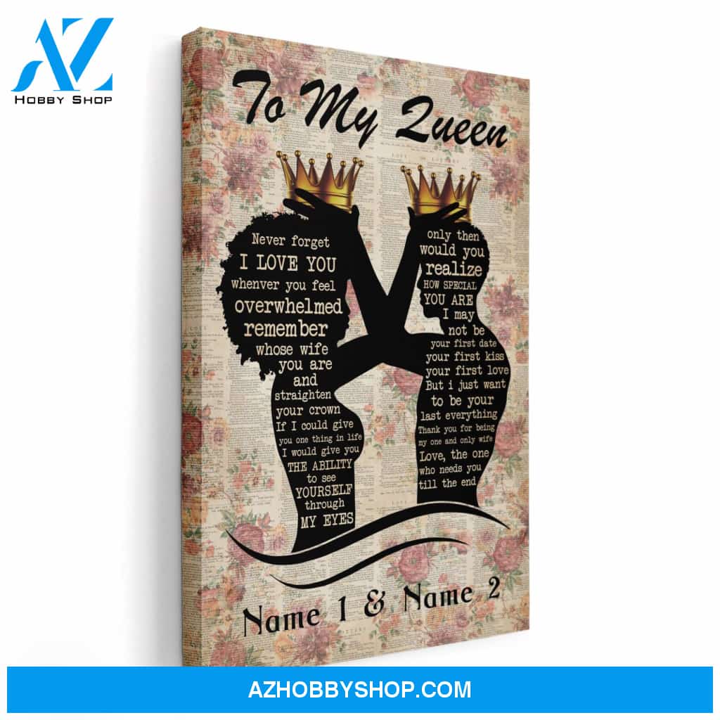 To My Queen - Remember Whose Wife You Are And Straighten Your Crown, Family, Couple Custom Poster/Canvas, Gift For Couple, Partner, Anniversary Gift