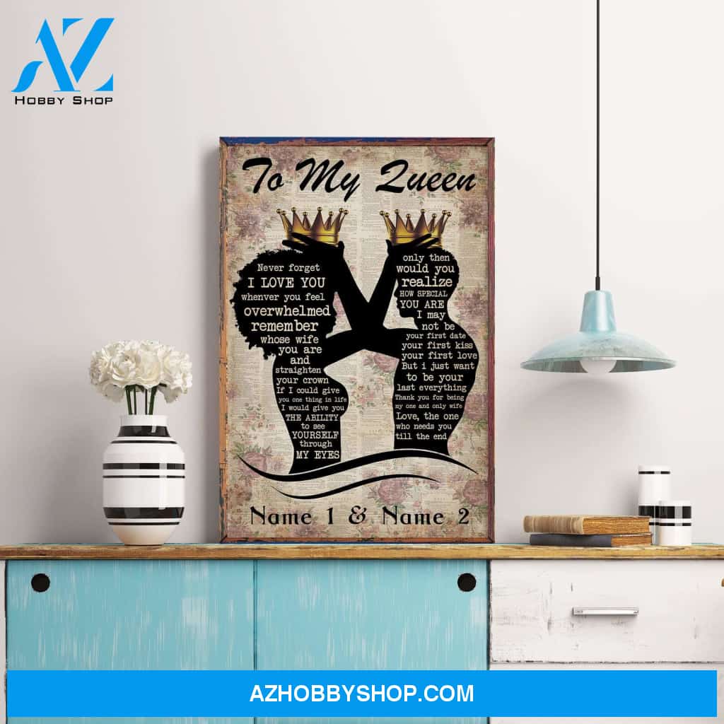 To My Queen - Remember Whose Wife You Are And Straighten Your Crown, Family, Couple Custom Poster/Canvas, Gift For Couple, Partner, Anniversary Gift
