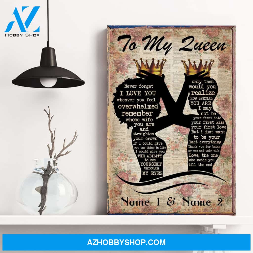 To My Queen - Remember Whose Wife You Are And Straighten Your Crown, Family, Couple Custom Poster/Canvas, Gift For Couple, Partner, Anniversary Gift