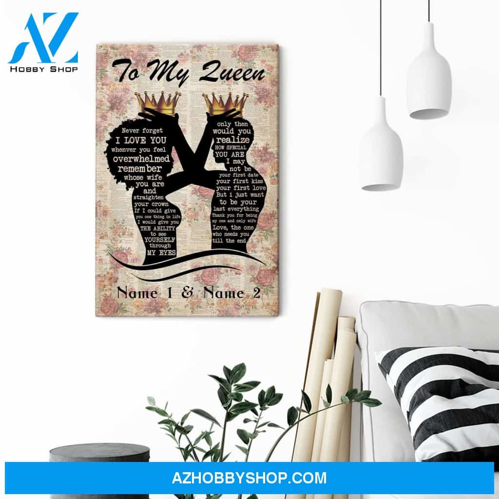 To My Queen - Remember Whose Wife You Are And Straighten Your Crown, Family, Couple Custom Poster/Canvas, Gift For Couple, Partner, Anniversary Gift