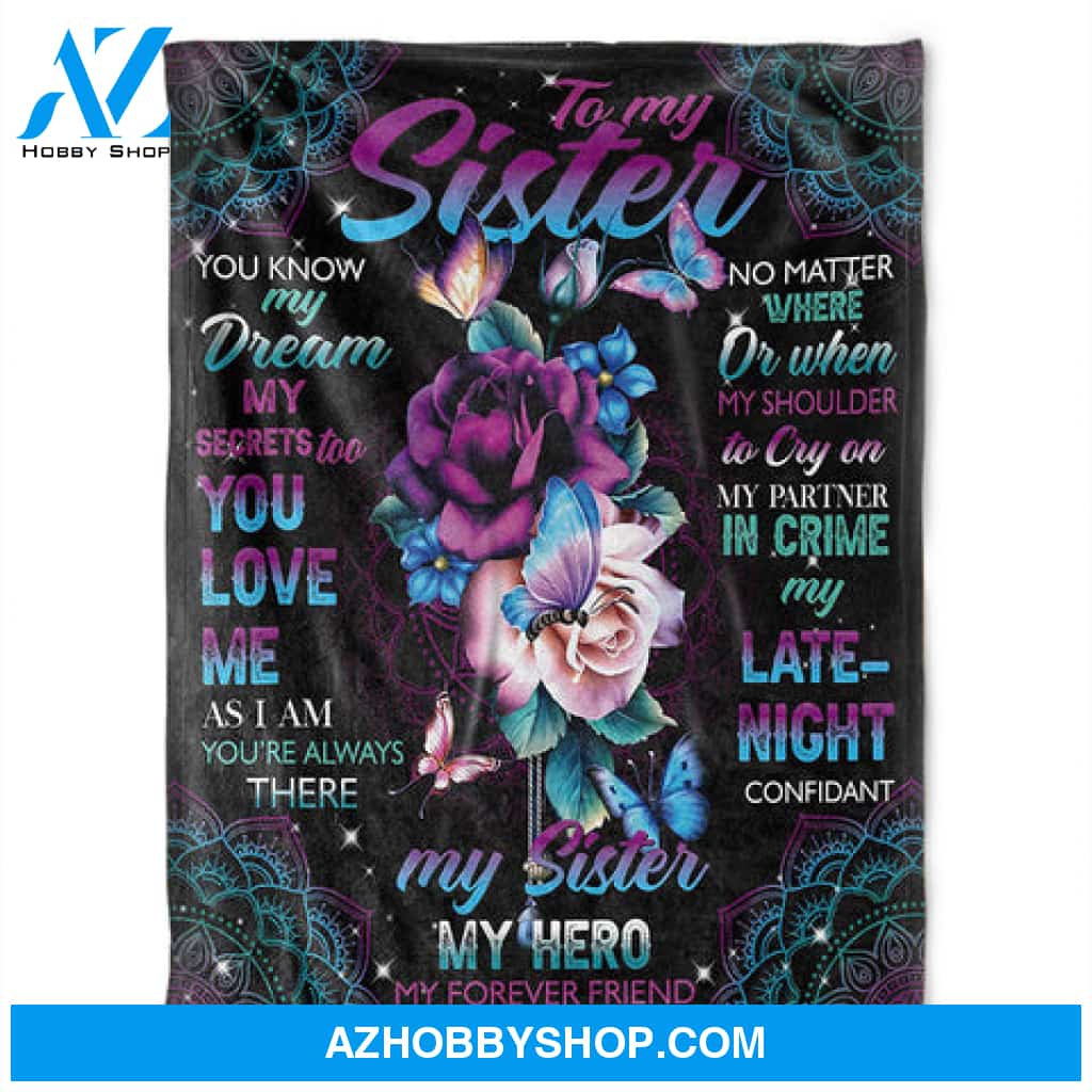 To My Sister Blanket, My Sister, My Hero,My Forever Friend. Gift For Sister Family 