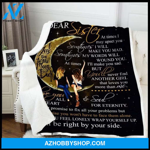 To My Sister Fleece Blanket I Love You To The Moon And Back - Gift For Sister