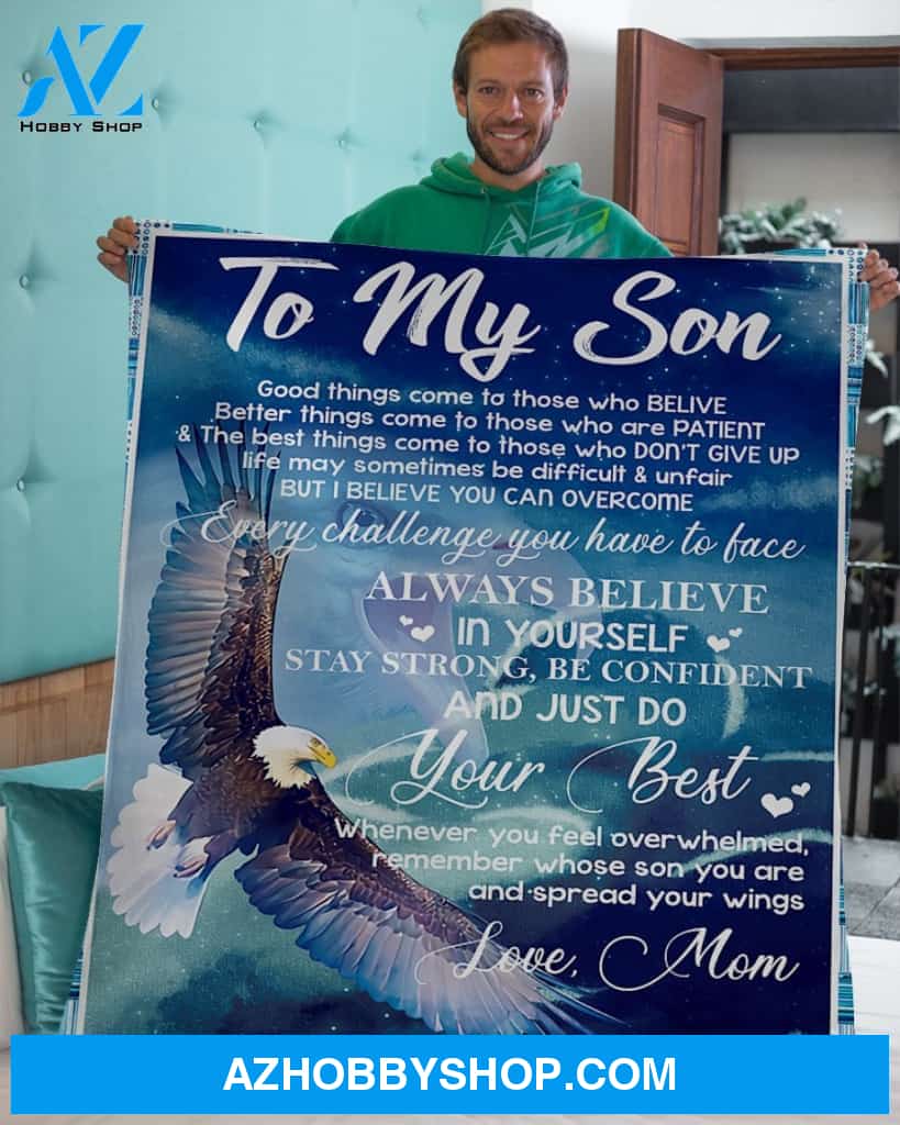 To My Son Blanket Eagle Always Believe In Youself Blanket Fleece Blanket Unique Gifts