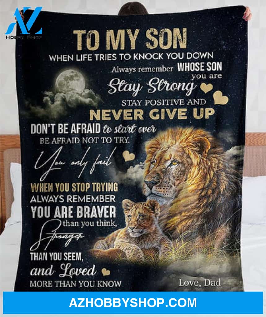 To My Son Blanket from Dad,Stay Strong Lion Blanket Cozy Premium Fleece Blanket,Weighted Blanket,Baby Blanket,Birthday Gift,Christmas Gift