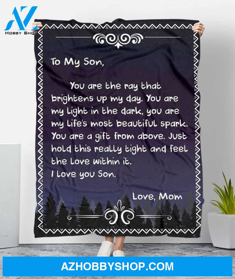 To My Son Blanket You Are The Ray That Brightens Up My Day Family Gift From Mom Fleece Blankets