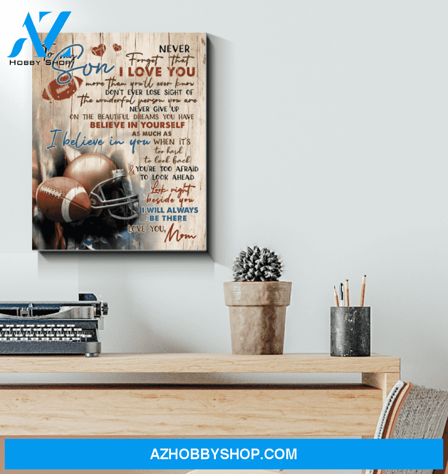 To My Son Canvas From Mom Football Canvas Full Size Canvas Wall Art Never Forget That I Love You