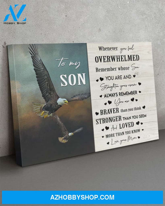 To My Son Canvas From Mom Whenever You Feel Overwhelmed Remember Who Daughter You Are