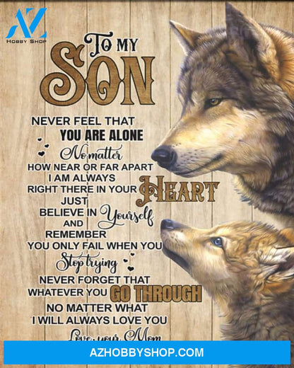 To My Son Canvas From Mom Wolf Canvas Full Size Canvas Never Feel That You Are Alone