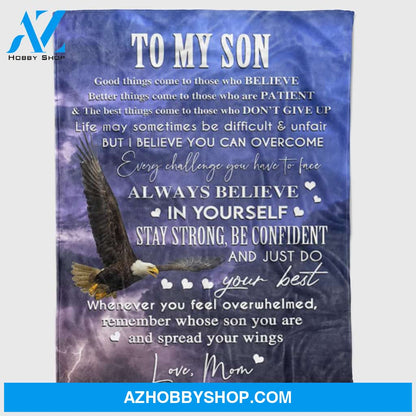 Personalized To My Son Gift Eagles Fleece Blanket For Son From Mom & Dad Always Believe In Yourself Great Customized Blanket For Birthday Christmas Thanksgiving Graduation Wedding Anniversary