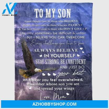 Personalized To My Son Gift Eagles Fleece Blanket For Son From Mom & Dad Always Believe In Yourself Great Customized Blanket For Birthday Christmas Thanksgiving Graduation Wedding Anniversary