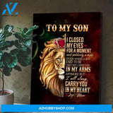 To My Son I Closed My Eyes For A Moment Lion Canvas Gift For Son, Gift From Mom