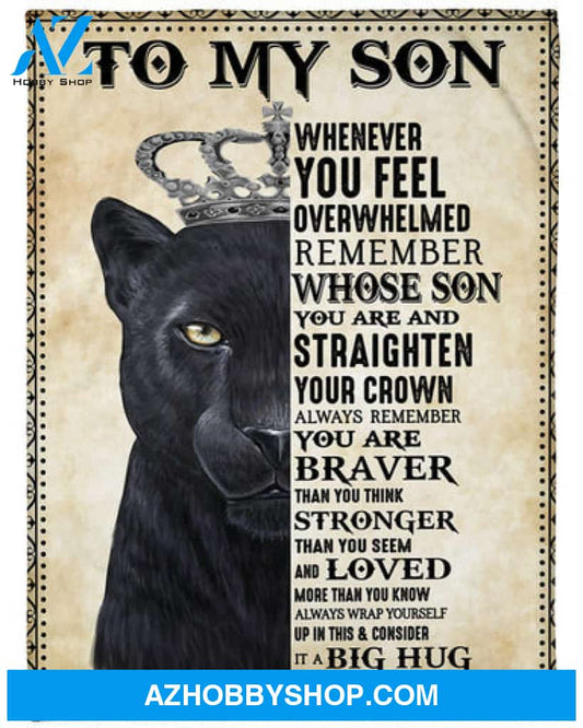 To My Son Lion Remember Whose Son You Are Fleece Blanket Gift For Family, Birthday, Son, Mother To Son Gift 
