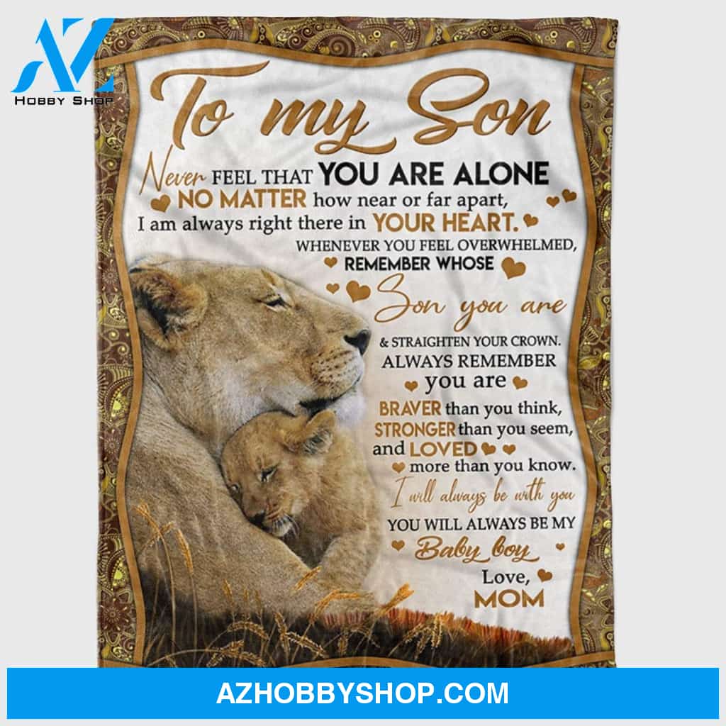 Personalized To My Son Lion Sherpa Fleece Blanket For Son From Mom & Dad Never Feel That You Are Alone Great Customized Blanket For Birthday Christmas Thanksgiving Graduation Wedding Anniversary