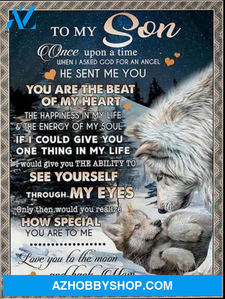 To My Son Once Upon A Time When I Asked God For An Angel Fleece Blanket Gift For Son From Mom 