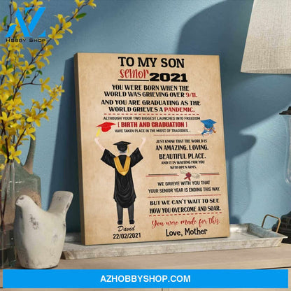 Personalized Canvas, To My Son Senior Canvas Wall Art, Perfect Graduation Gift Idea For Him,Gifts for Graduates 2021, Kids Gift Ideas