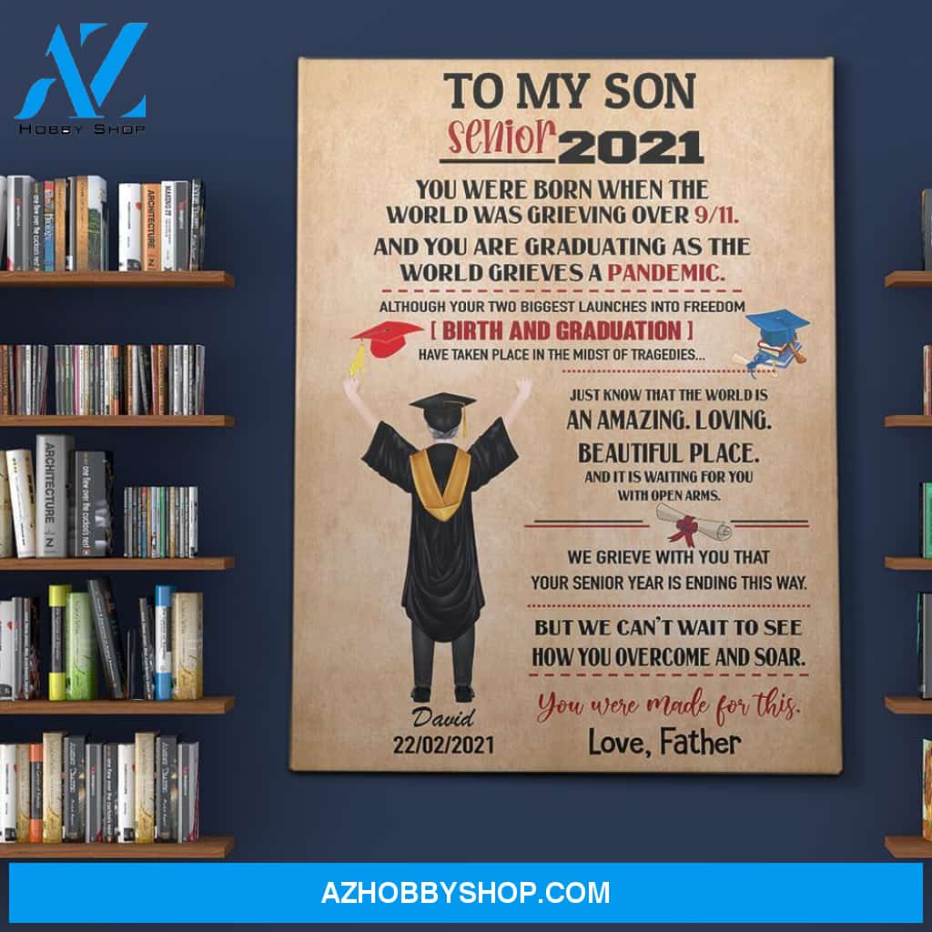 Personalized Canvas, To My Son Senior Canvas Wall Art, Perfect Graduation Gift Idea For Him,Gifts for Graduates 2021, Kids Gift Ideas