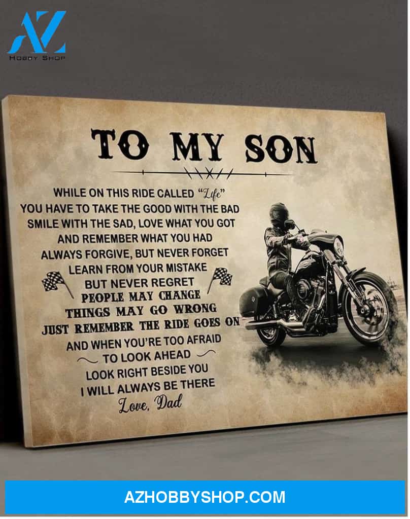 To My Son While On This Ride Called Life Love Dad Canvas, Gift For Son