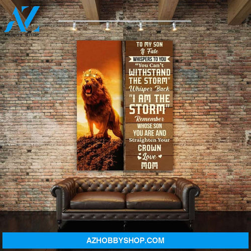 To My Son You Can't Withstand The Storm Canvas Gift For Son