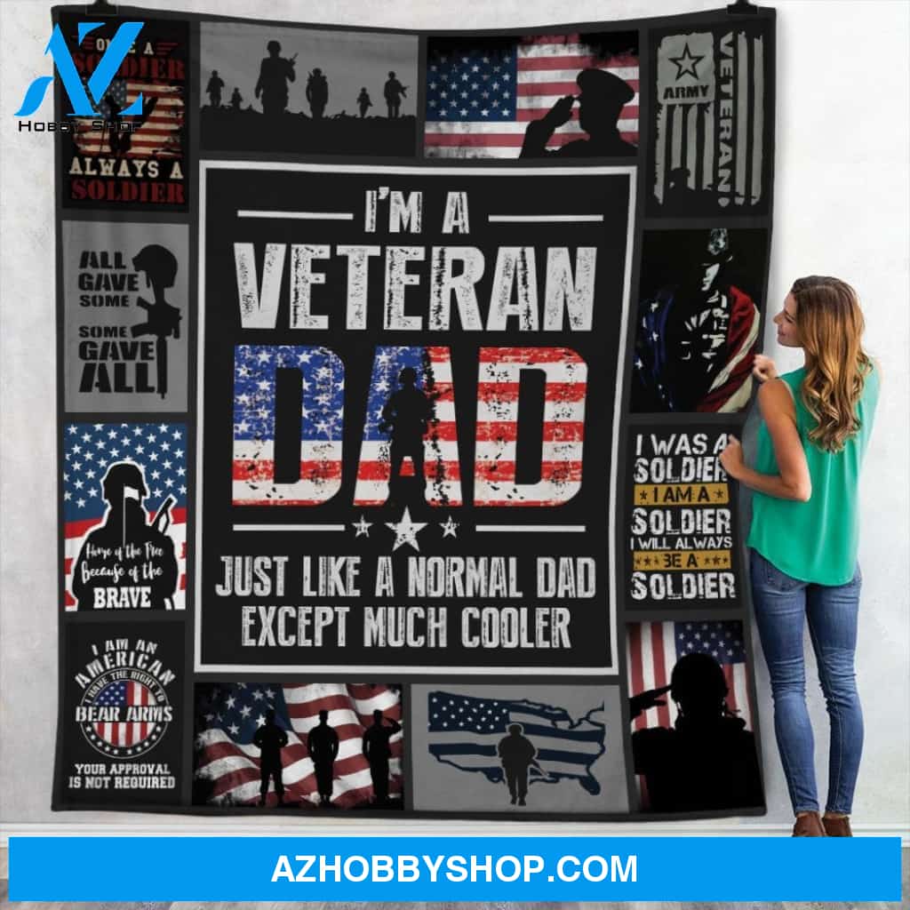 To My Veteran Dad Fleece Blanket Just Like Normal Dad Except Much Cooler Great Customized Gift For Birthday Christmas Thanksgiving