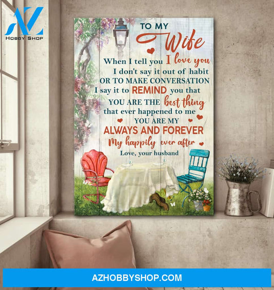To my wife - Beautiful garden - You're the best thing that ever happened to me - Couple Portrait Canvas Prints, Wall Art
