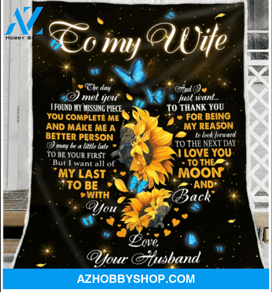 To My Wife Fleece Blanket The Day I Met You Sunflower & Butterfy Gift For Wife From Husband Couple Birthday Gift Valentine's Day Gift 
