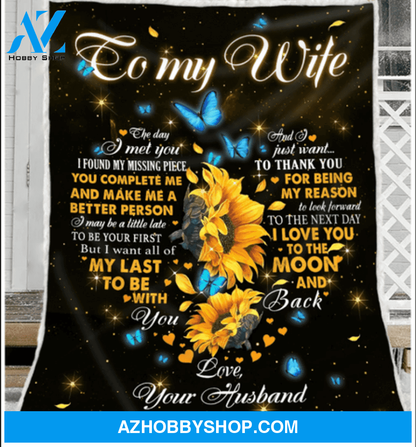 To My Wife Fleece Blanket The Day I Met You Sunflower & Butterfy Gift For Wife From Husband Couple Birthday Gift Valentine's Day Gift 